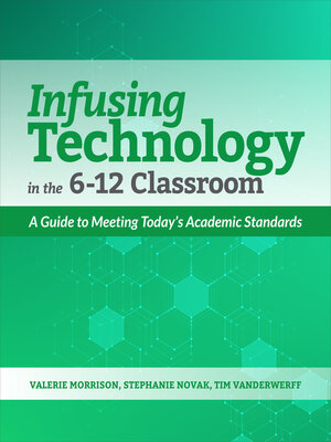 cover image of Infusing Technology in the 6-12 Classroom